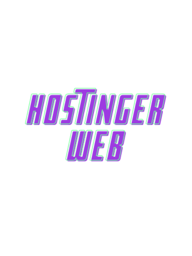 Read more about the article Hostinger Web